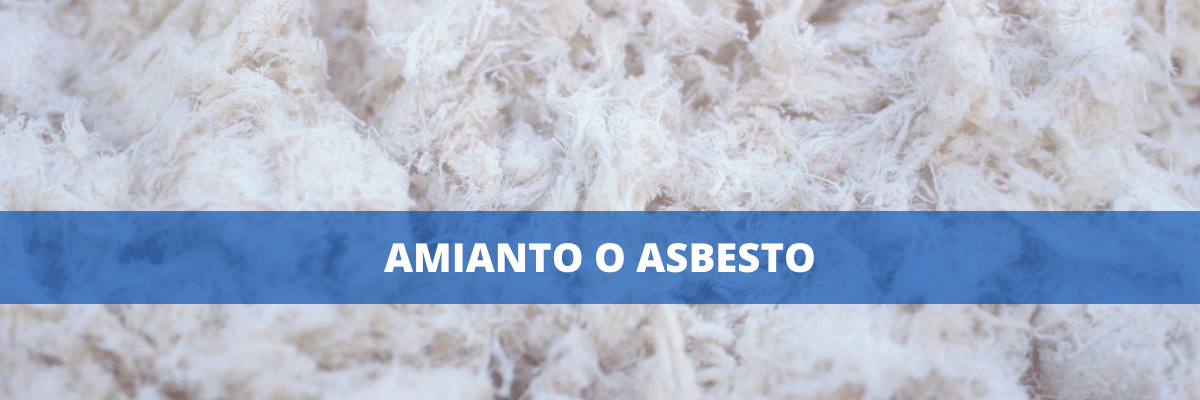 Amianto o Asbesto