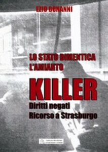 lo stato dimentica l'amianto killer